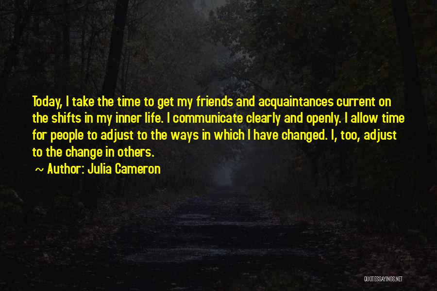 I've Changed My Ways Quotes By Julia Cameron