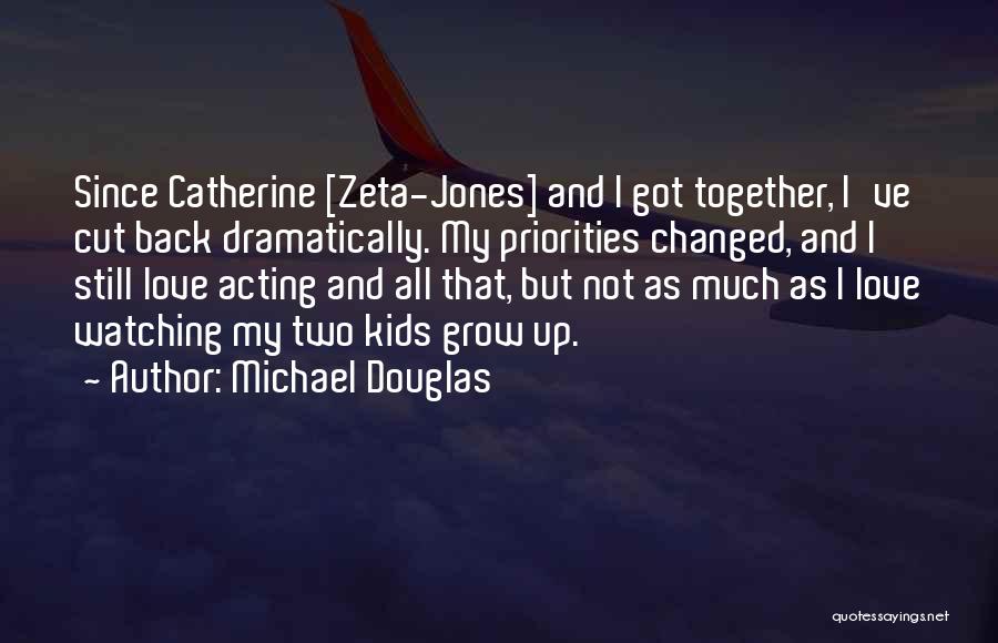 I've Changed Quotes By Michael Douglas