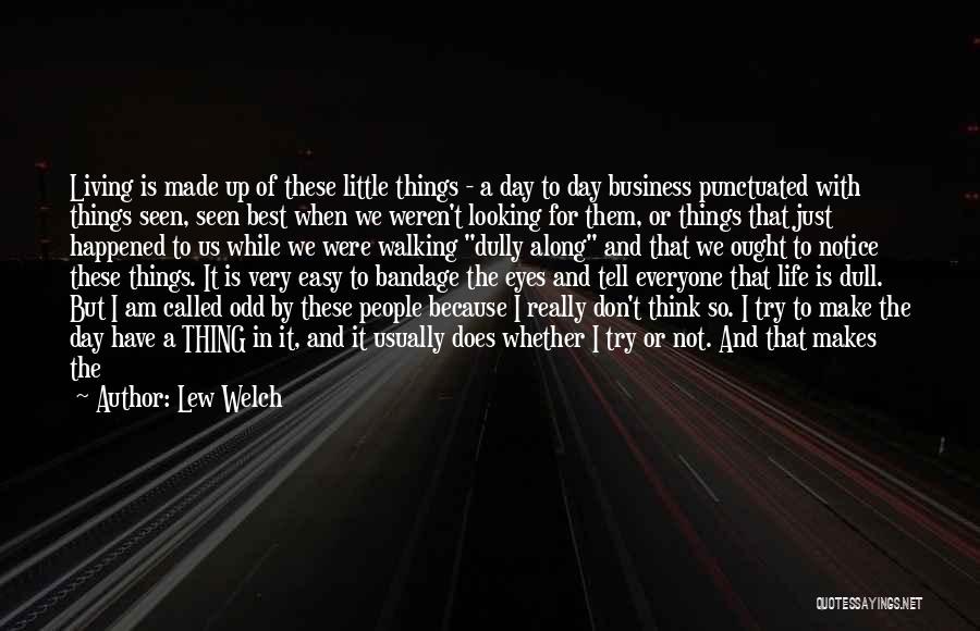 I've Come So Far In Life Quotes By Lew Welch