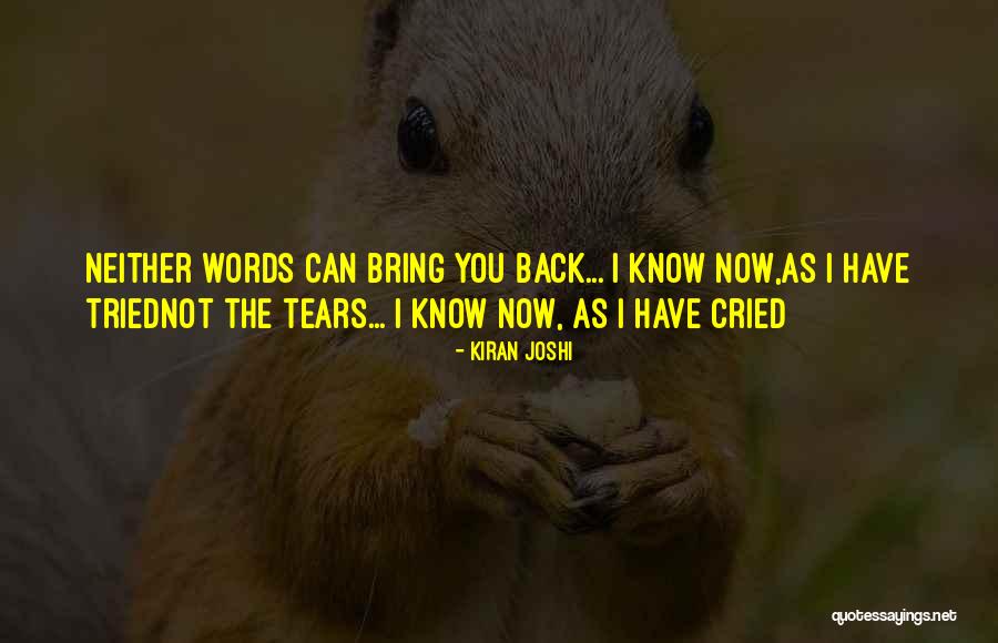 I've Cried So Many Tears Quotes By Kiran Joshi