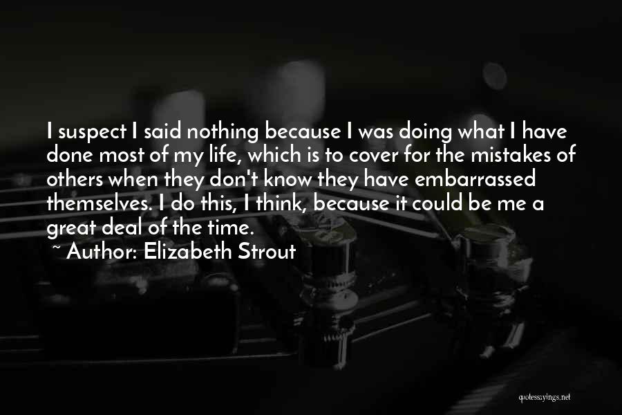 I've Done Mistakes Quotes By Elizabeth Strout