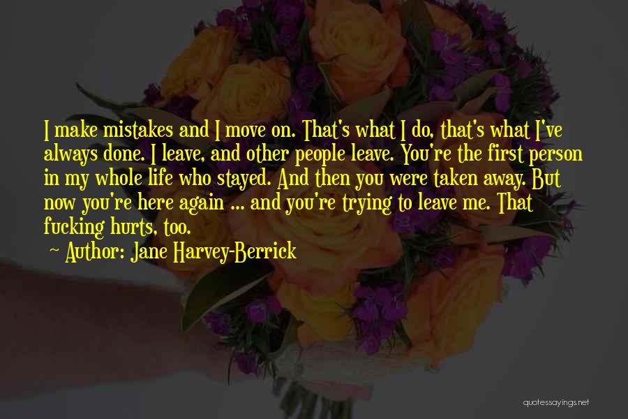 I've Done Mistakes Quotes By Jane Harvey-Berrick