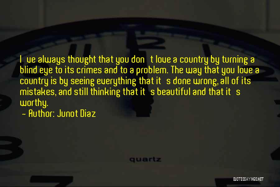I've Done Mistakes Quotes By Junot Diaz