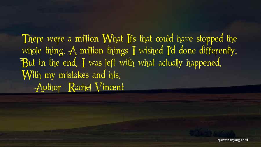 I've Done Mistakes Quotes By Rachel Vincent