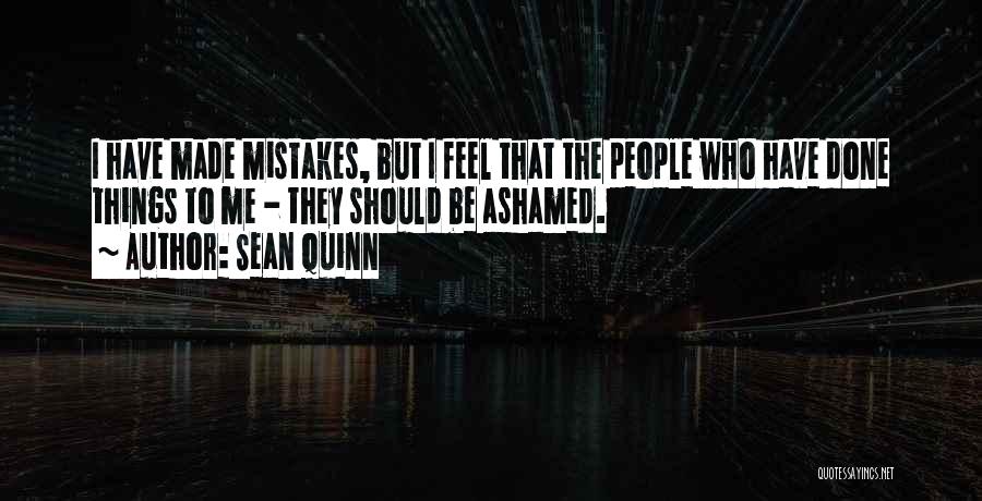 I've Done Mistakes Quotes By Sean Quinn