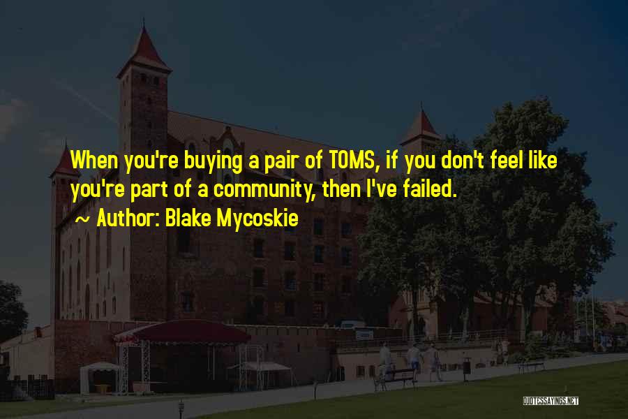 I've Failed Quotes By Blake Mycoskie