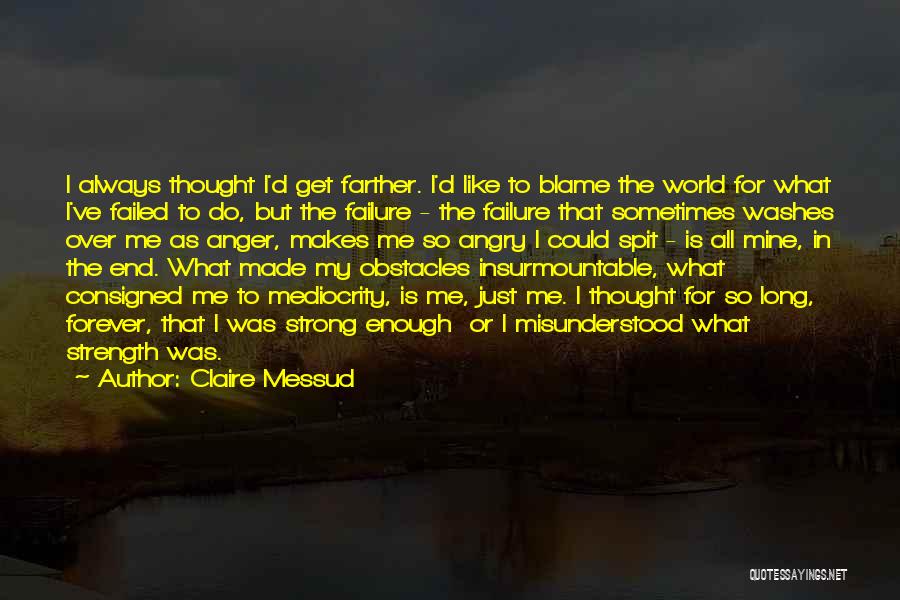 I've Failed Quotes By Claire Messud