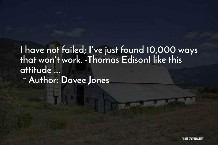 I've Failed Quotes By Davee Jones