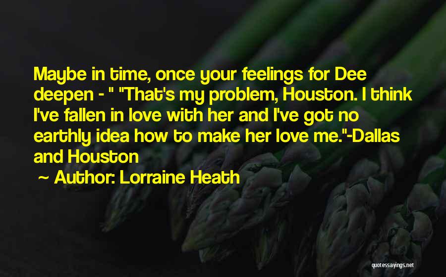 I've Fallen For Her Quotes By Lorraine Heath