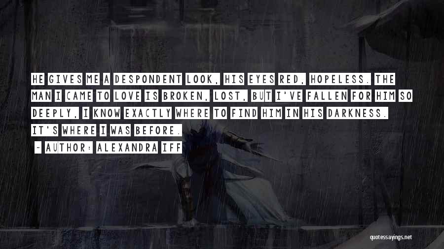 I've Fallen In Love Quotes By Alexandra Iff