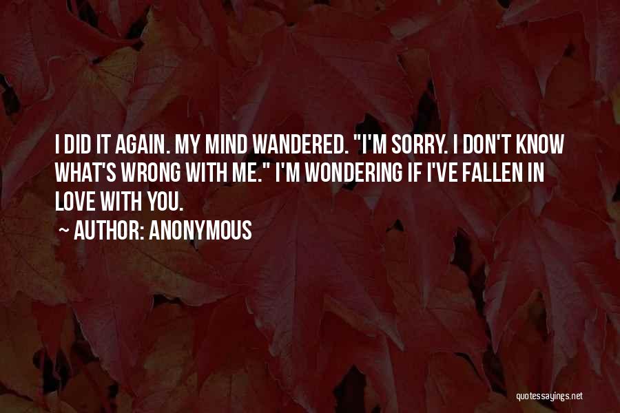 I've Fallen In Love Quotes By Anonymous