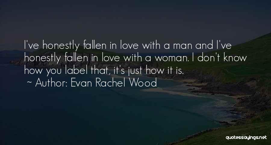 I've Fallen In Love Quotes By Evan Rachel Wood