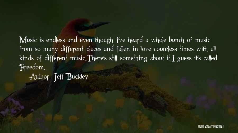 I've Fallen In Love Quotes By Jeff Buckley