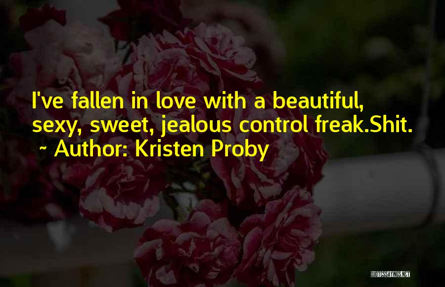 I've Fallen In Love Quotes By Kristen Proby