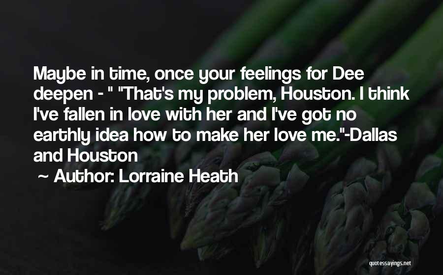 I've Fallen In Love Quotes By Lorraine Heath