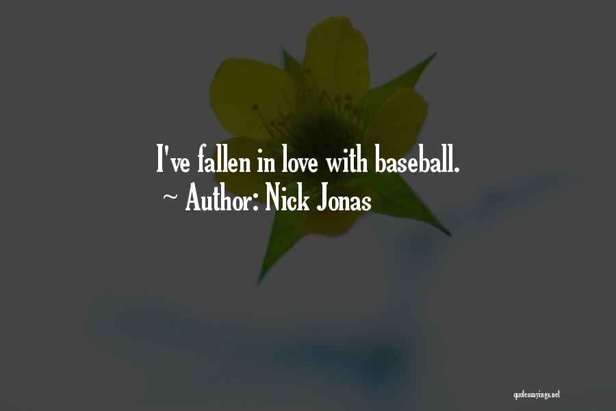 I've Fallen In Love Quotes By Nick Jonas