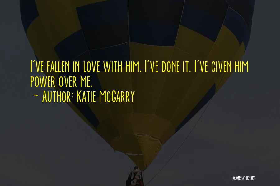 I've Fallen Quotes By Katie McGarry