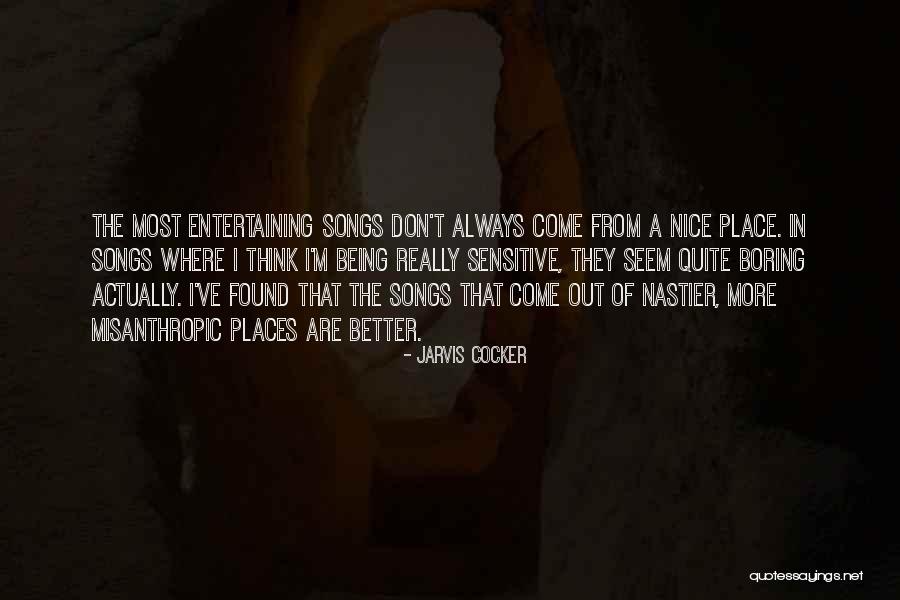 I've Found Better Quotes By Jarvis Cocker I've Found Better Quotes By Jarvis Cocker