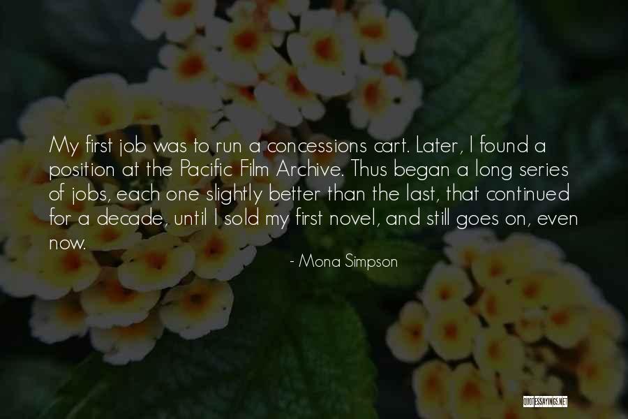 I've Found Better Quotes By Mona Simpson I've Found Better Quotes By Mona Simpson
