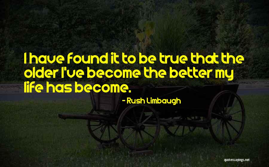 I've Found Better Quotes By Rush Limbaugh I've Found Better Quotes By Rush Limbaugh