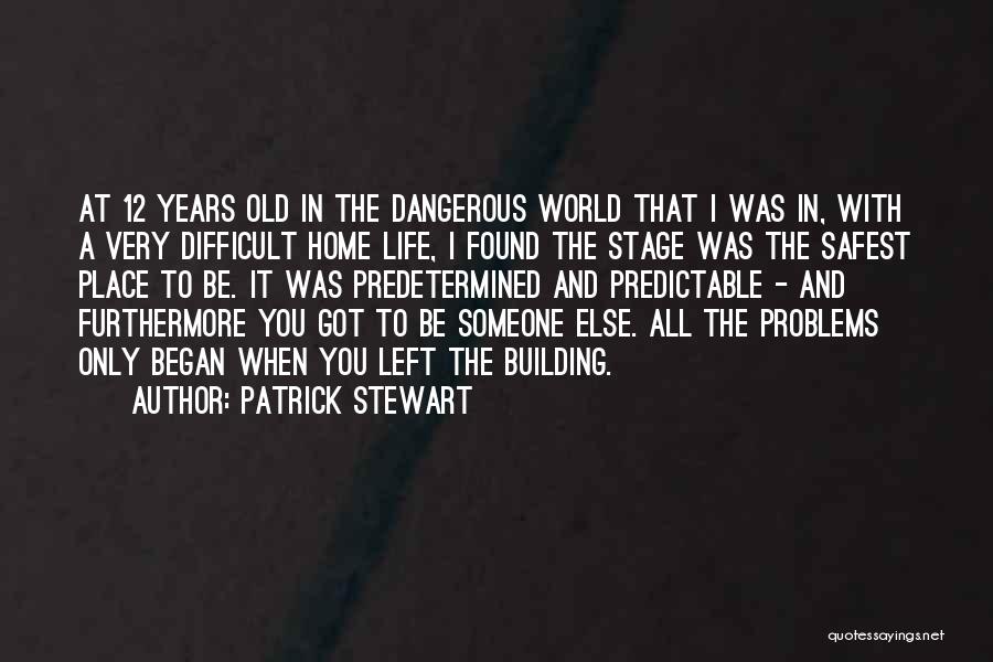 I've Found Someone Else Quotes By Patrick Stewart