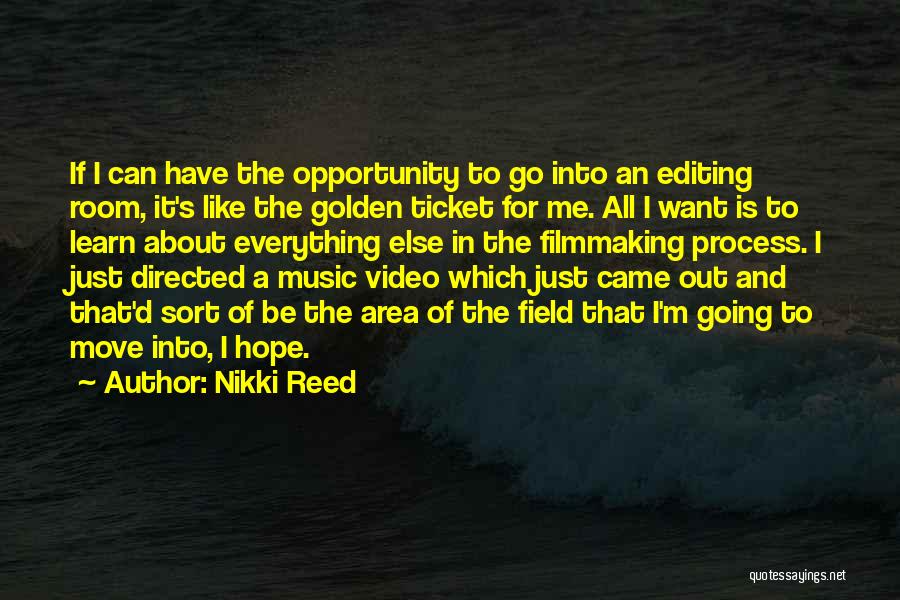 I've Got A Golden Ticket Quotes By Nikki Reed