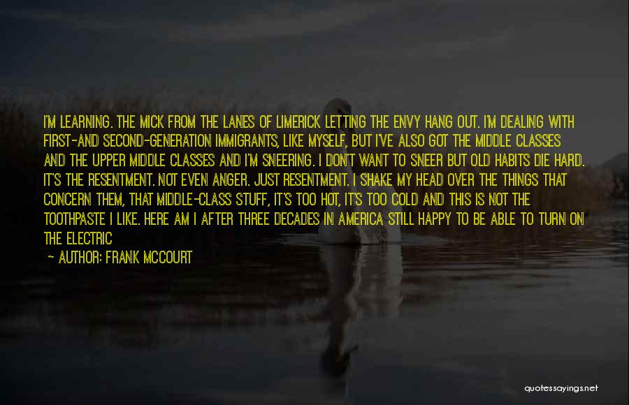 I've Got Class Quotes By Frank McCourt