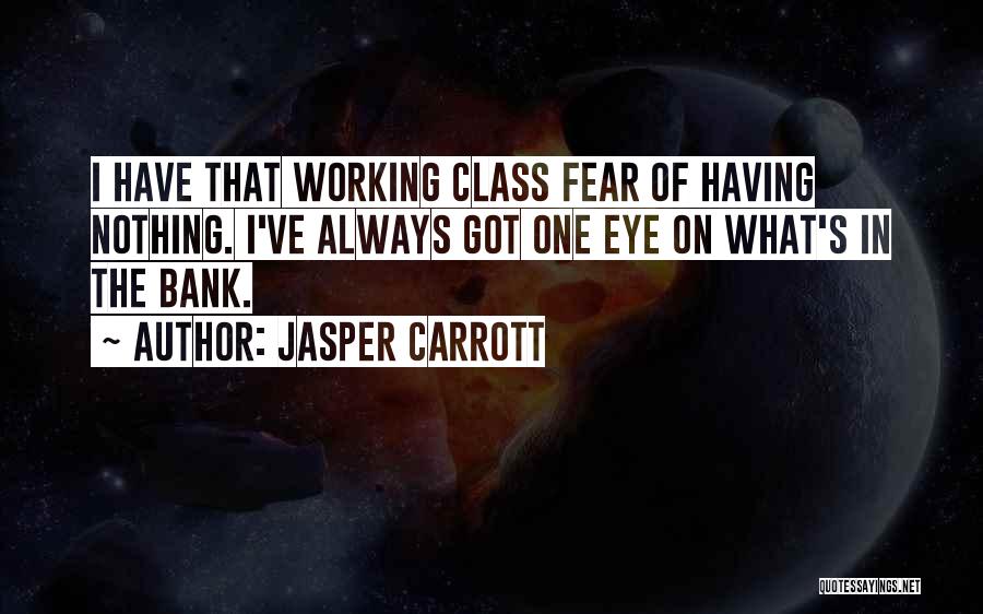 I've Got Class Quotes By Jasper Carrott