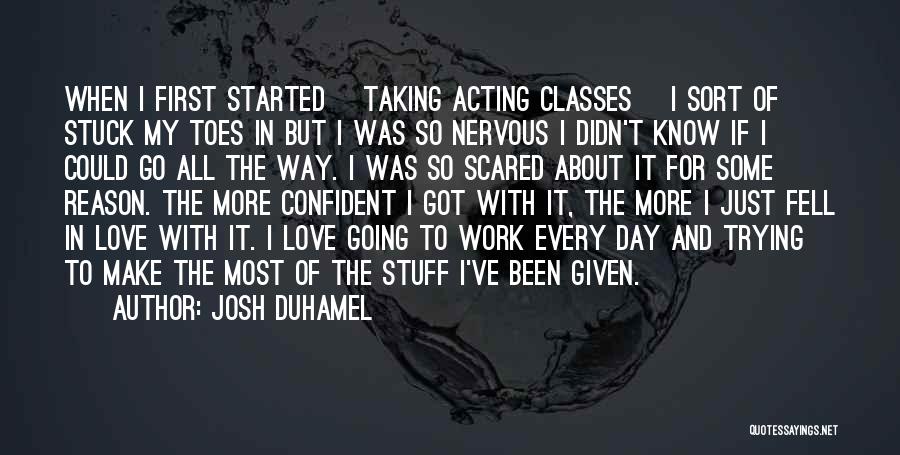 I've Got Class Quotes By Josh Duhamel