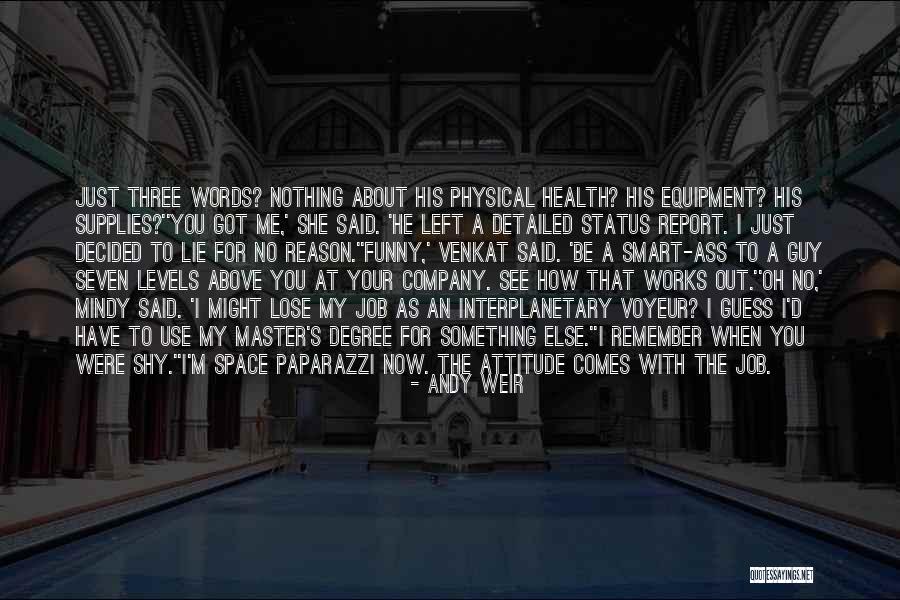I've Got Nothing To Lose Quotes By Andy Weir I've Got Nothing To Lose Quotes By Andy Weir