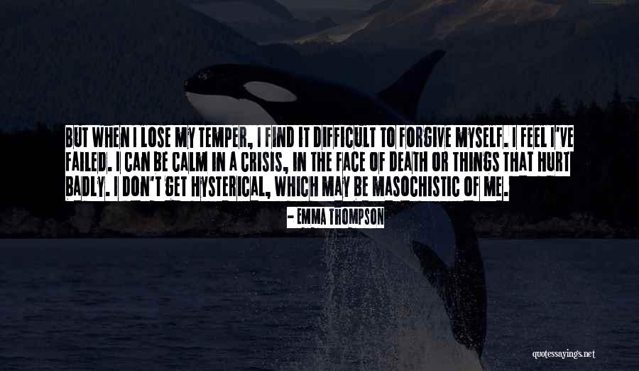 I've Got Nothing To Lose Quotes By Emma Thompson I've Got Nothing To Lose Quotes By Emma Thompson