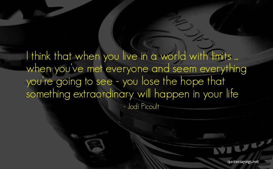 I've Got Nothing To Lose Quotes By Jodi Picoult I've Got Nothing To Lose Quotes By Jodi Picoult