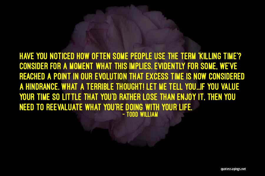I've Got Nothing To Lose Quotes By Todd William I've Got Nothing To Lose Quotes By Todd William