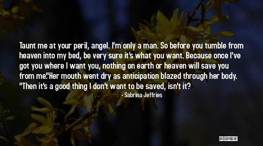 I've Got Your Man Quotes By Sabrina Jeffries I've Got Your Man Quotes By Sabrina Jeffries