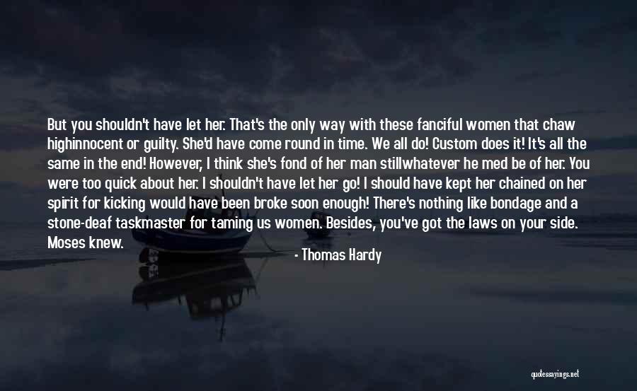 I've Got Your Man Quotes By Thomas Hardy