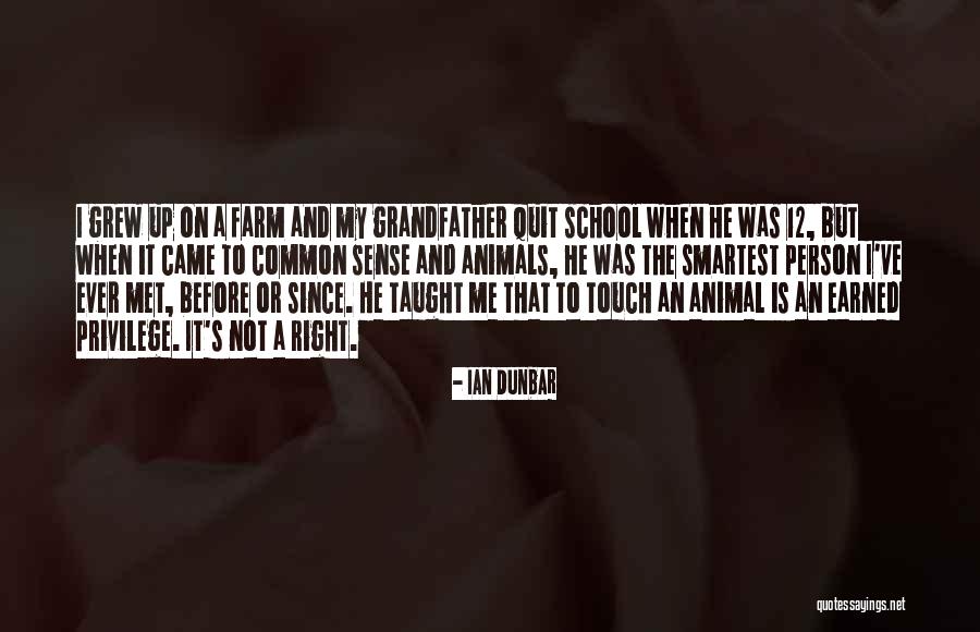 I've Grew Up Quotes By Ian Dunbar I've Grew Up Quotes By Ian Dunbar