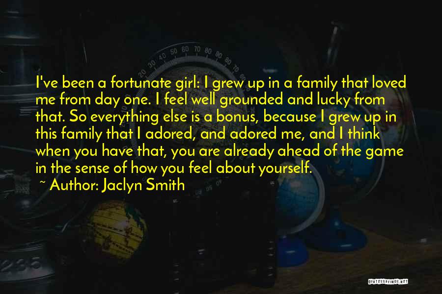 I've Grew Up Quotes By Jaclyn Smith