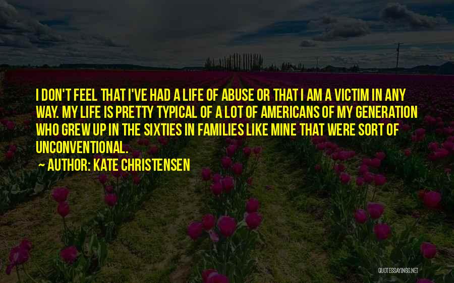 I've Grew Up Quotes By Kate Christensen