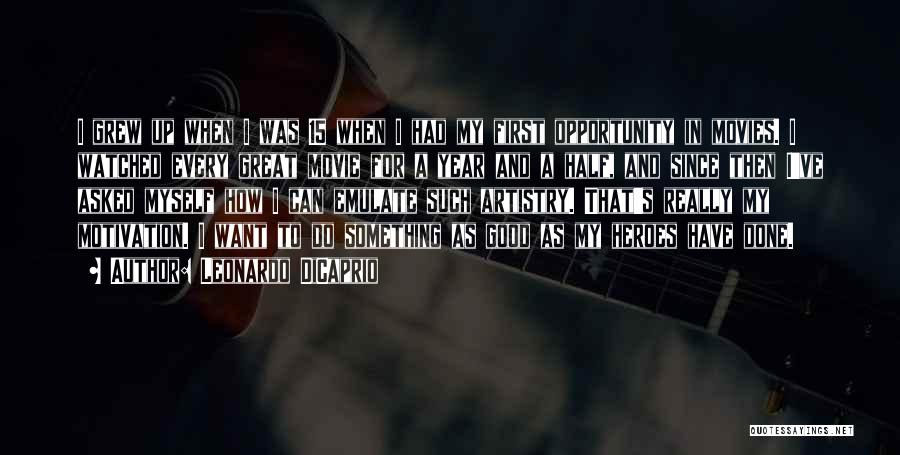 I've Grew Up Quotes By Leonardo DiCaprio I've Grew Up Quotes By Leonardo DiCaprio