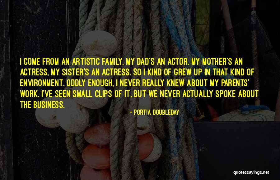 I've Grew Up Quotes By Portia Doubleday