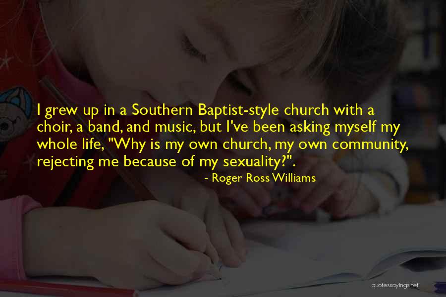 I've Grew Up Quotes By Roger Ross Williams