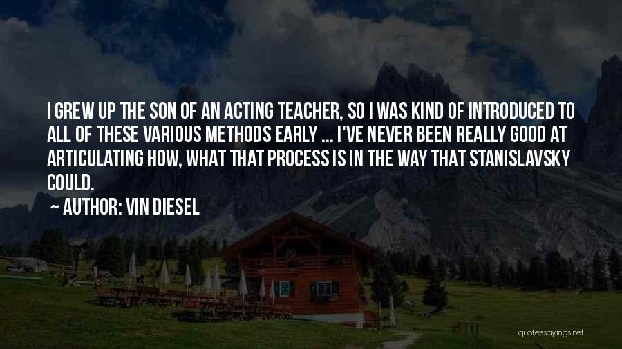 I've Grew Up Quotes By Vin Diesel