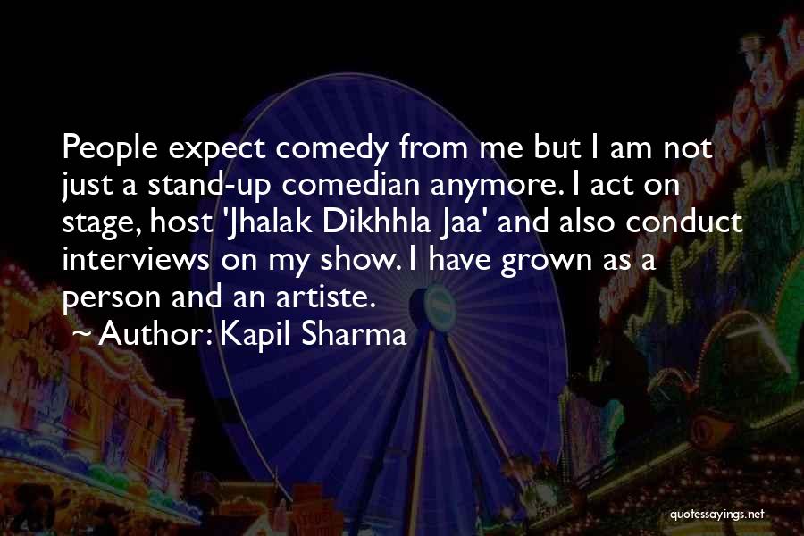 I've Grown As A Person Quotes By Kapil Sharma