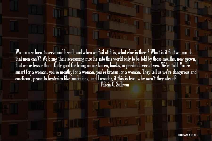 I've Grown Into A Woman Quotes By Felicia C. Sullivan I've Grown Into A Woman Quotes By Felicia C. Sullivan