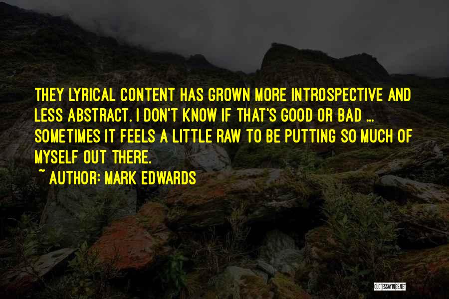 I've Grown So Much Quotes By Mark Edwards