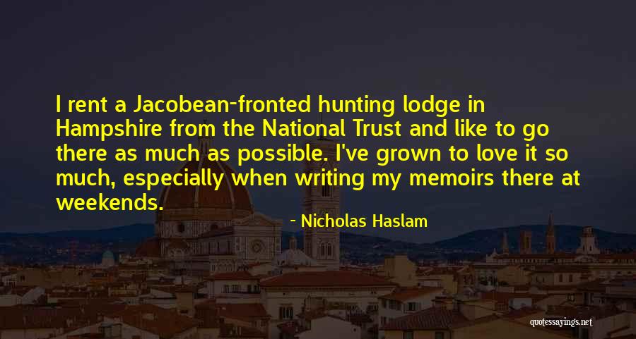 I've Grown So Much Quotes By Nicholas Haslam