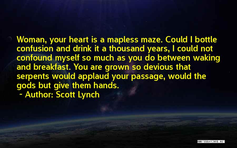 I've Grown So Much Quotes By Scott Lynch