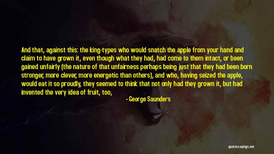 I've Grown Stronger Quotes By George Saunders