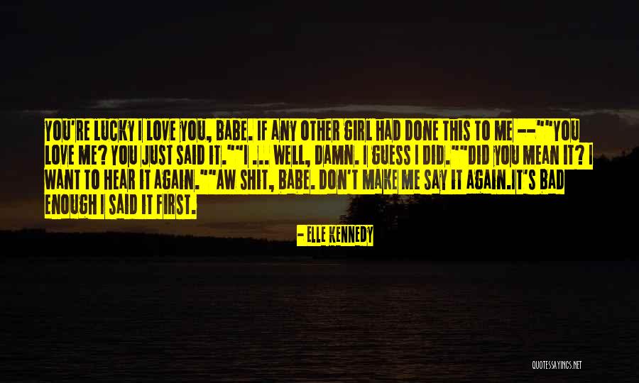 I've Had Enough I'm Done Quotes By Elle Kennedy I've Had Enough I'm Done Quotes By Elle Kennedy