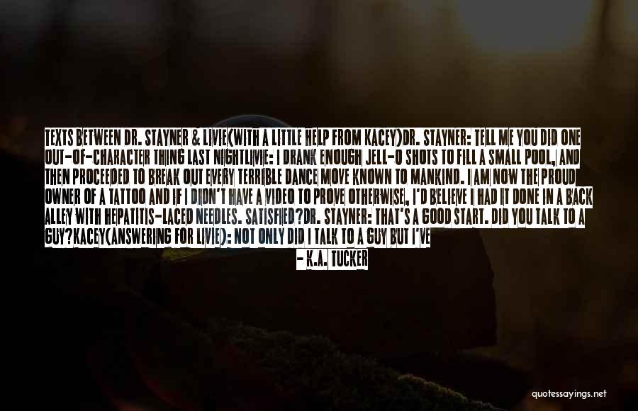 I've Had Enough I'm Done Quotes By K.A. Tucker I've Had Enough I'm Done Quotes By K.A. Tucker